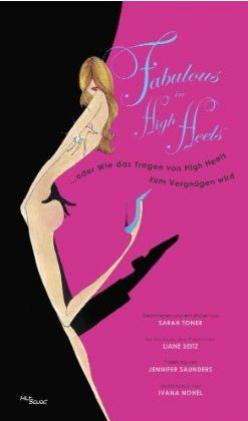 Fabulous in High Heels...von Sarah Toner
